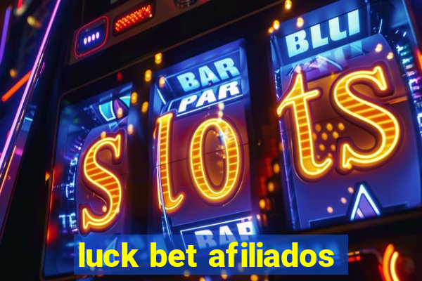 luck bet afiliados